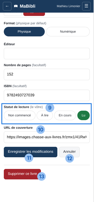 Version ordiphone: La fin du formulaire. Cinq pastilles numérotées désignent: 9 le statut de lecture (Non commencé, À lire, En cours, Lu sélectionné en vert), 10 le champ URL de couverture, 11 le bouton ‘, 12 le bouton ‘, 13 le bouton rouge ‘ isolé plus bas.